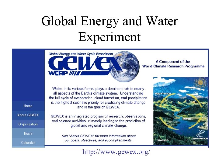 Global Energy and Water Experiment http: //www. gewex. org/ 