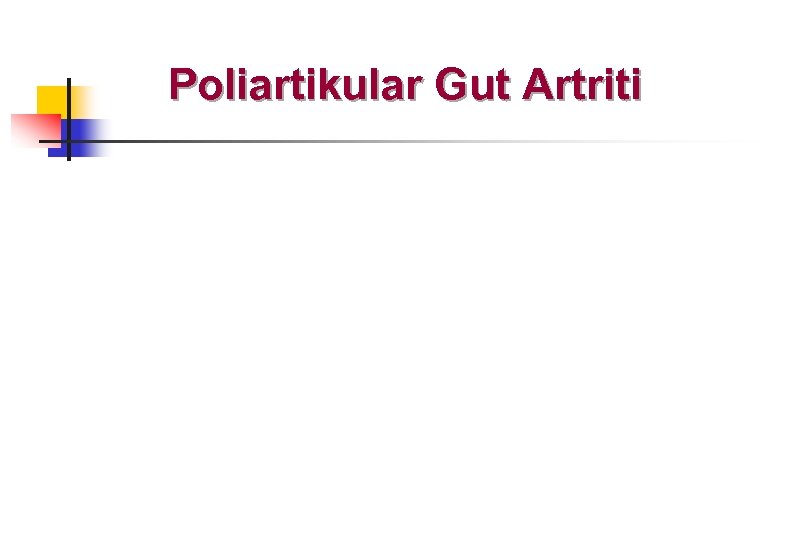 Poliartikular Gut Artriti 