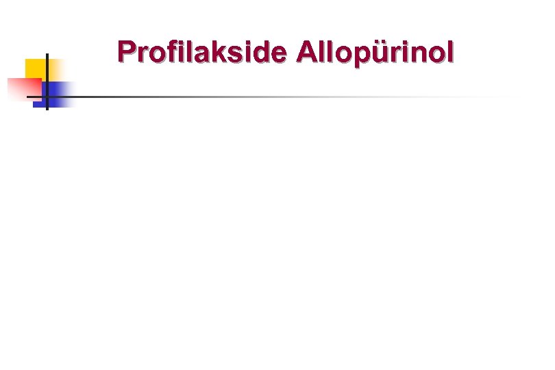 Profilakside Allopürinol 