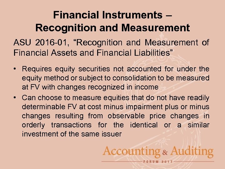 Financial Instruments – Recognition and Measurement ASU 2016 -01, “Recognition and Measurement of Financial