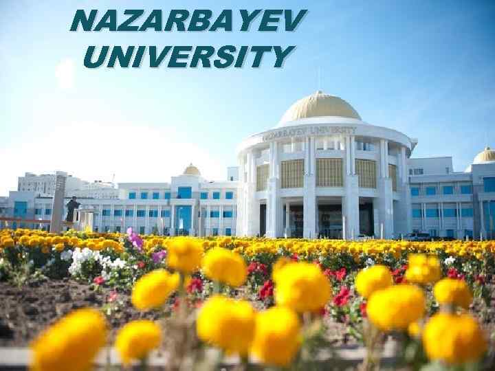 NAZARBAYEV UNIVERSITY 