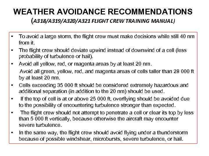 WEATHER AVOIDANCE RECOMMENDATIONS (A 318/A 319/A 320/A 321 FLIGHT CREW TRAINING MANUAL) • •