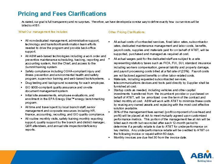Pricing and Fees Clarifications As stated, our goal is full transparency and no surprises.