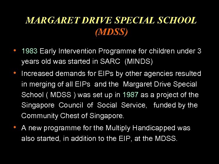 MARGARET DRIVE SPECIAL SCHOOL (MDSS) • 1983 Early Intervention Programme for children under 3