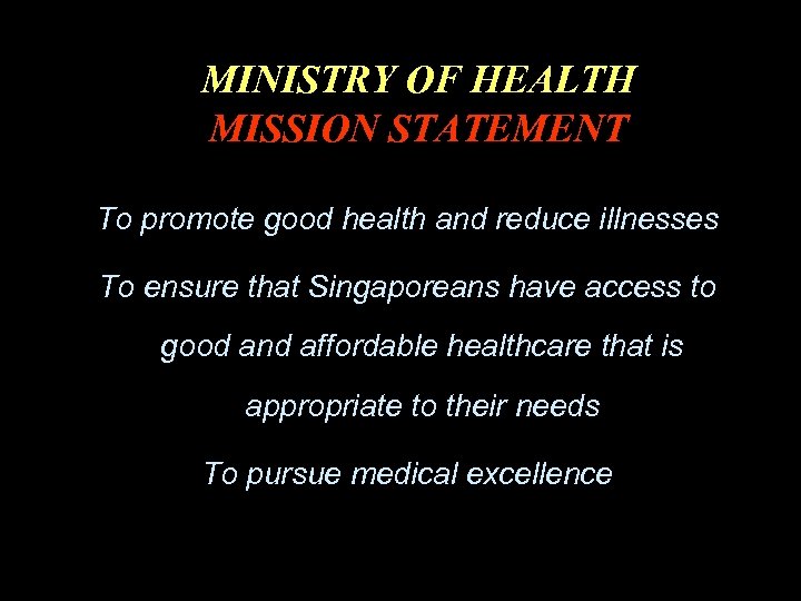 MINISTRY OF HEALTH MISSION STATEMENT To promote good health and reduce illnesses To ensure