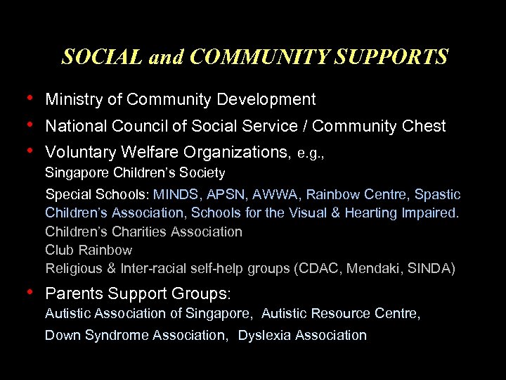 SOCIAL and COMMUNITY SUPPORTS • Ministry of Community Development • National Council of Social