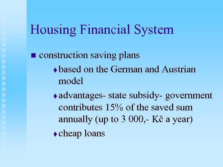 Housing Financial System n construction saving plans t based on the German and Austrian
