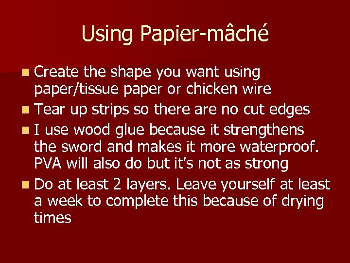 Using Papier-mâché n Create the shape you want using paper/tissue paper or chicken wire