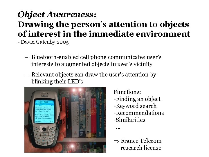 Object Awareness: Drawing the person’s attention to objects of interest in the immediate environment