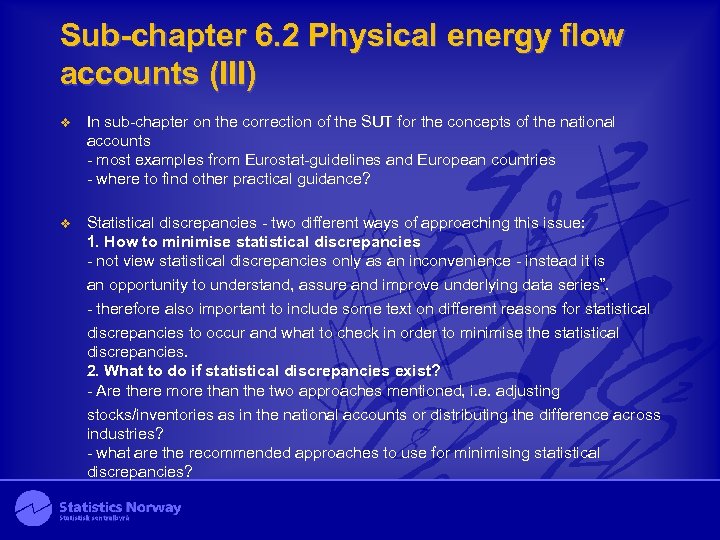 Sub-chapter 6. 2 Physical energy flow accounts (III) v In sub-chapter on the correction