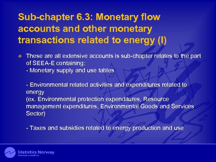 Sub-chapter 6. 3: Monetary flow accounts and other monetary transactions related to energy (I)
