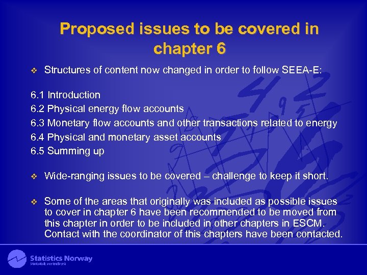 Proposed issues to be covered in chapter 6 v Structures of content now changed