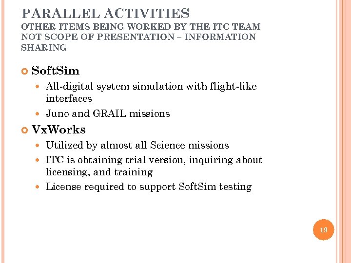 PARALLEL ACTIVITIES OTHER ITEMS BEING WORKED BY THE ITC TEAM NOT SCOPE OF PRESENTATION