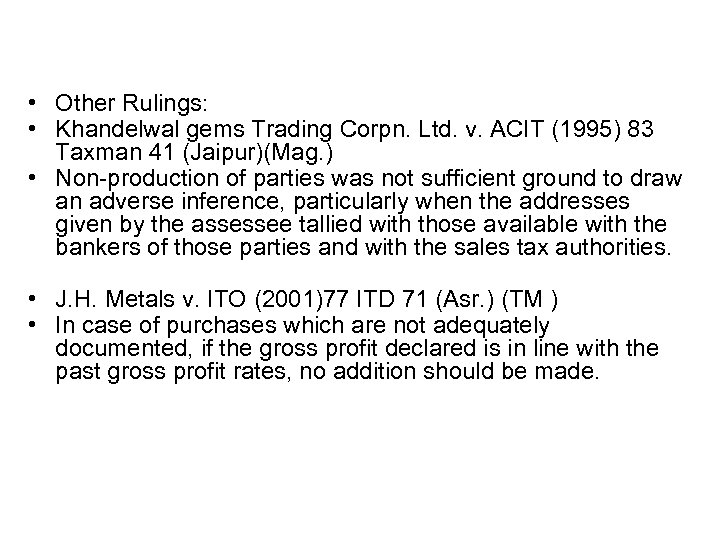 • Other Rulings: • Khandelwal gems Trading Corpn. Ltd. v. ACIT (1995) 83