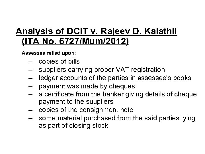 Analysis of DCIT v. Rajeev D. Kalathil (ITA No. 6727/Mum/2012) Assessee relied upon: ‒