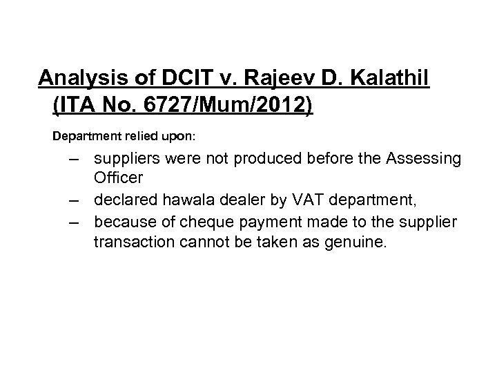 Analysis of DCIT v. Rajeev D. Kalathil (ITA No. 6727/Mum/2012) Department relied upon: ‒