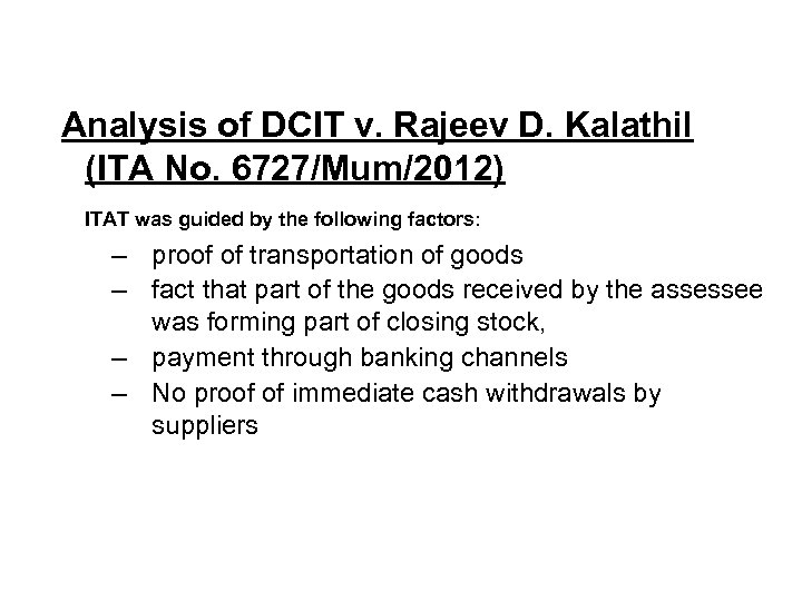 Analysis of DCIT v. Rajeev D. Kalathil (ITA No. 6727/Mum/2012) ITAT was guided by
