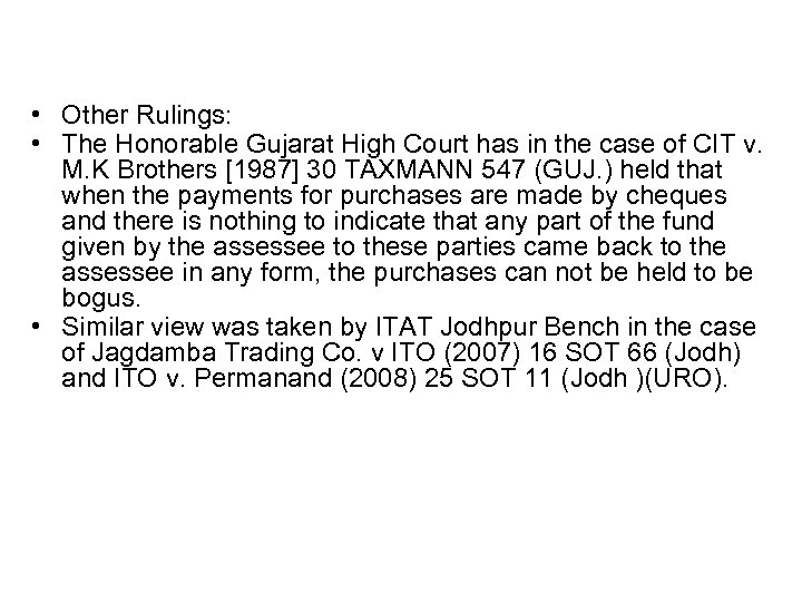  • Other Rulings: • The Honorable Gujarat High Court has in the case