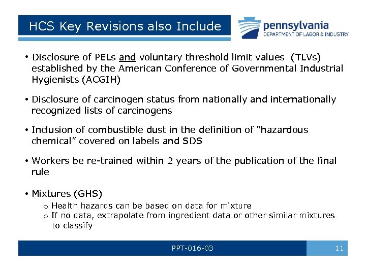 HCS Key Revisions also Include • Disclosure of PELs and voluntary threshold limit values