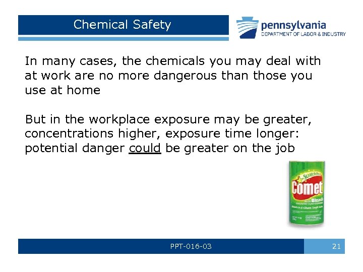 Chemical Safety In many cases, the chemicals you may deal with at work are