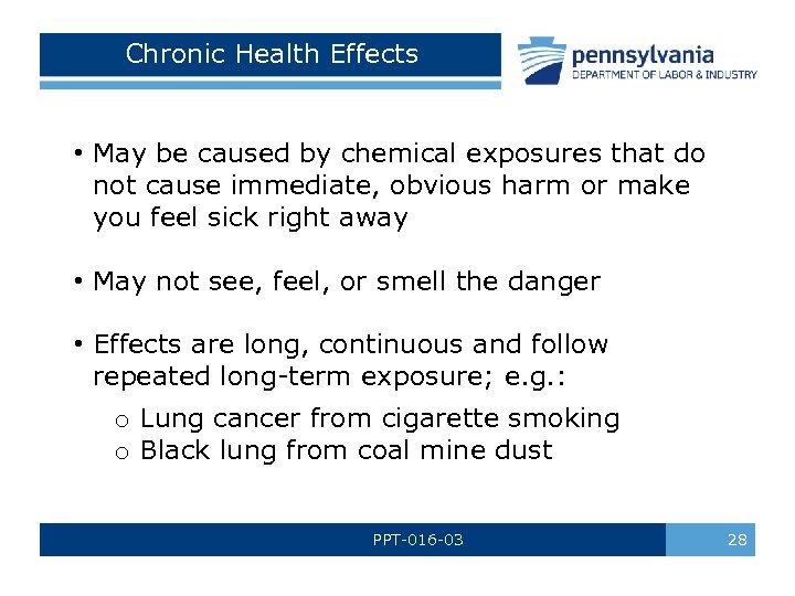 Chronic Health Effects • May be caused by chemical exposures that do not cause