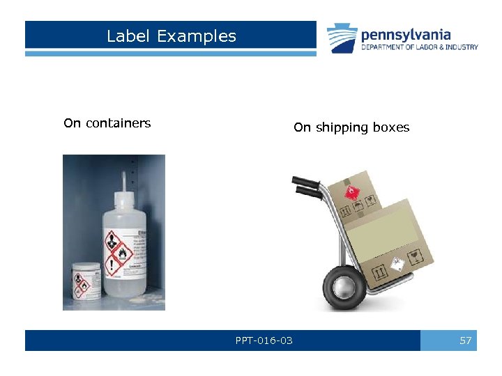 Label Examples On containers On shipping boxes PPT-016 -03 57 