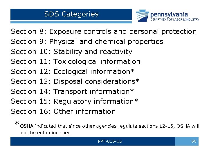 SDS Categories Section 8: Exposure controls and personal protection Section 9: Physical and chemical