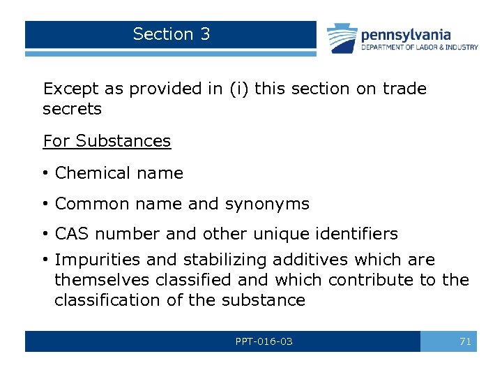 Section 3 Except as provided in (i) this section on trade secrets For Substances