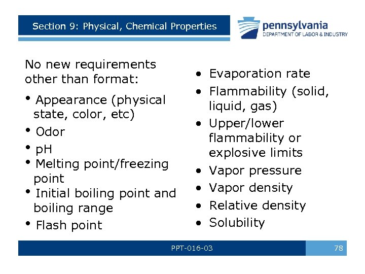 Section 9: Physical, Chemical Properties No new requirements other than format: • Appearance (physical