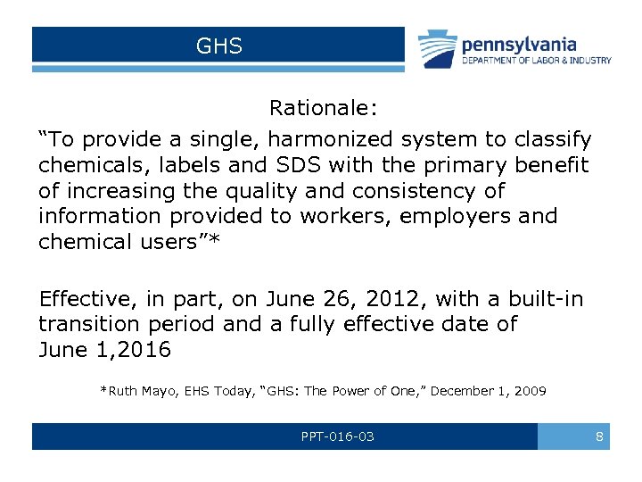 GHS Rationale: “To provide a single, harmonized system to classify chemicals, labels and SDS