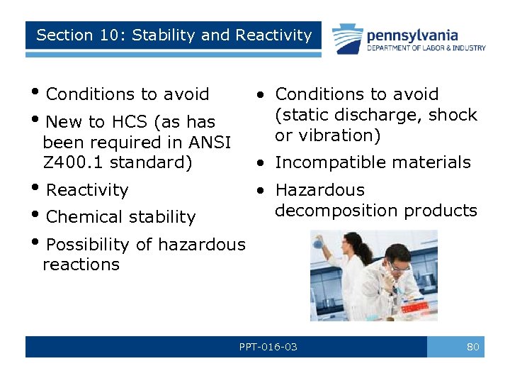 Section 10: Stability and Reactivity • Conditions to avoid • New to HCS (as