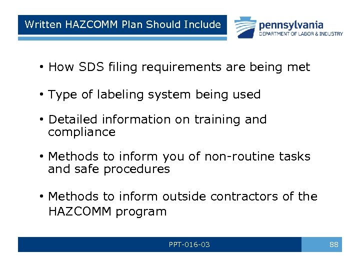 Written HAZCOMM Plan Should Include • How SDS filing requirements are being met •