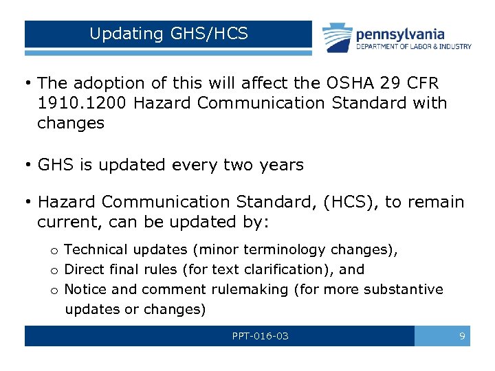 Updating GHS/HCS • The adoption of this will affect the OSHA 29 CFR 1910.