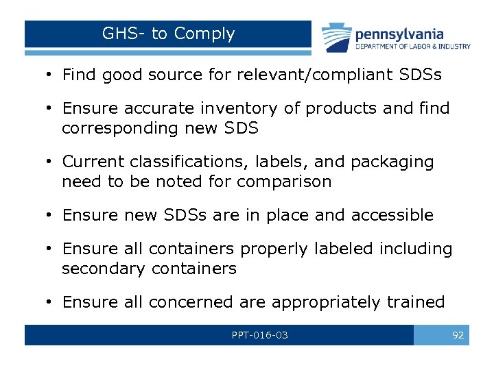 GHS- to Comply • Find good source for relevant/compliant SDSs • Ensure accurate inventory