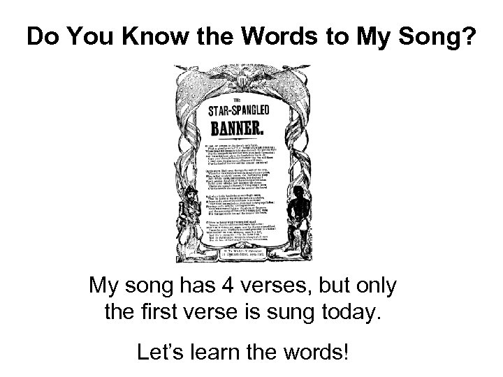 Do You Know the Words to My Song? My song has 4 verses, but