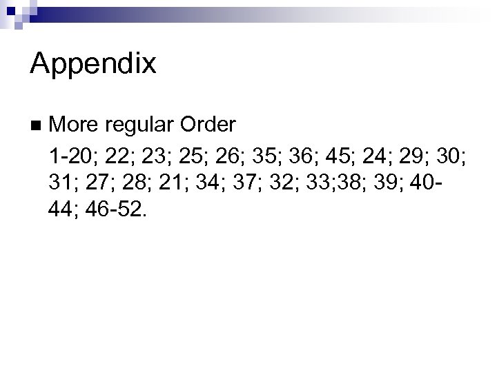 Appendix n More regular Order 1 -20; 22; 23; 25; 26; 35; 36; 45;