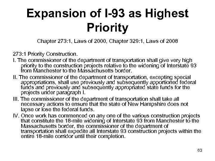 Expansion of I-93 as Highest Priority Chapter 273: 1, Laws of 2000, Chapter 329:
