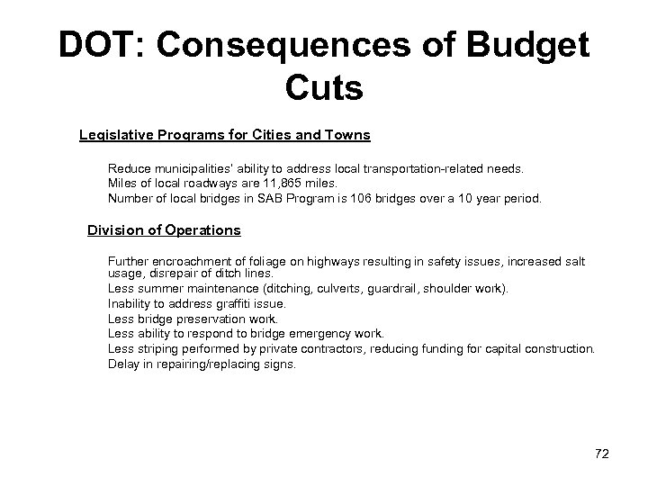 DOT: Consequences of Budget Cuts Legislative Programs for Cities and Towns Reduce municipalities’ ability