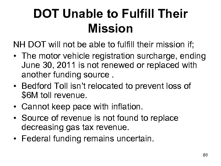 DOT Unable to Fulfill Their Mission NH DOT will not be able to fulfill