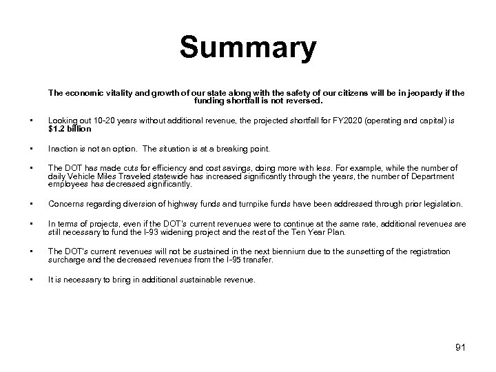 Summary The economic vitality and growth of our state along with the safety of