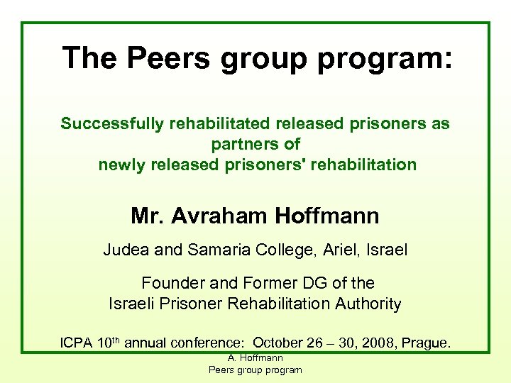 The Peers group program: Successfully rehabilitated released prisoners as partners of newly released prisoners'