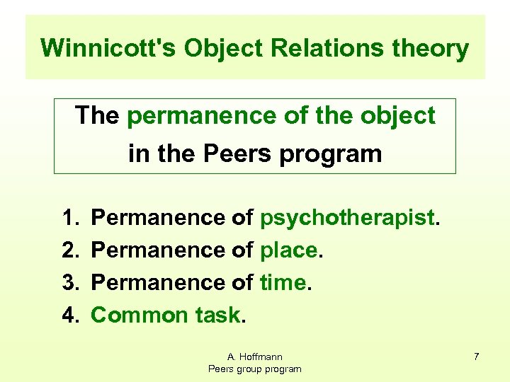 Winnicott's Object Relations theory The permanence of the object in the Peers program 1.