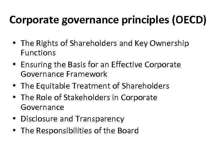 Corporate governance principles (OECD) • The Rights of Shareholders and Key Ownership Functions •