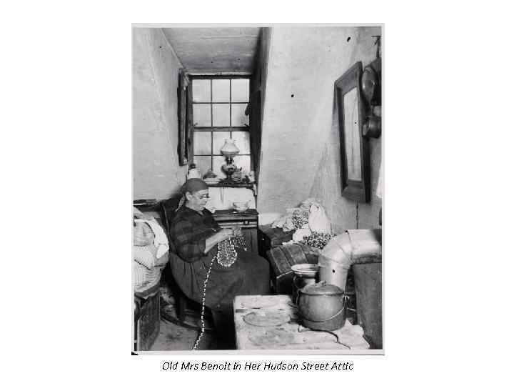 Old Mrs Benoit in Her Hudson Street Attic 