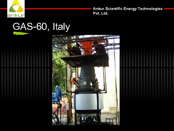 Ankur Scientific Energy Technologies Pvt. Ltd. GAS-60, Italy 