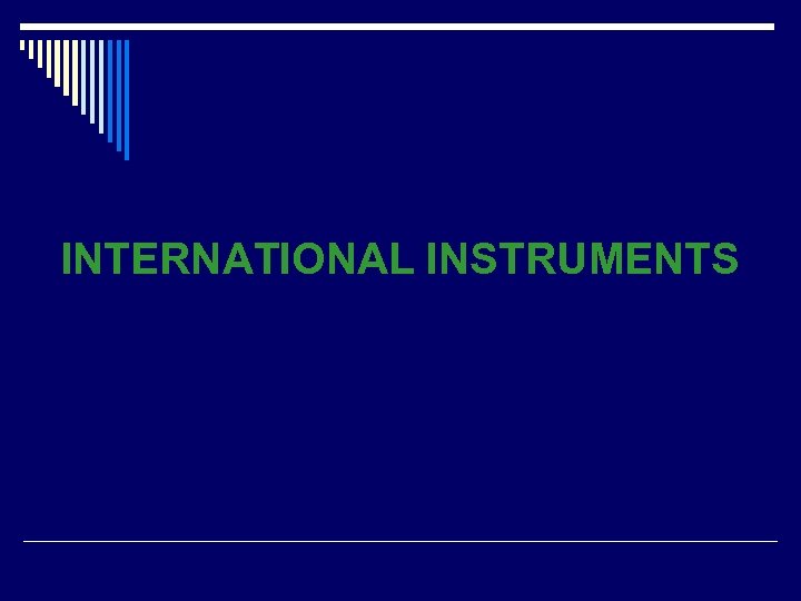 INTERNATIONAL INSTRUMENTS 