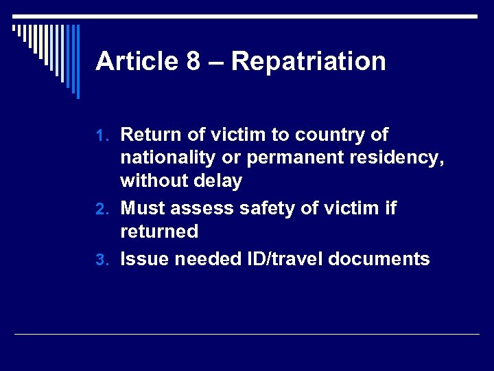 Article 8 – Repatriation 1. Return of victim to country of nationality or permanent