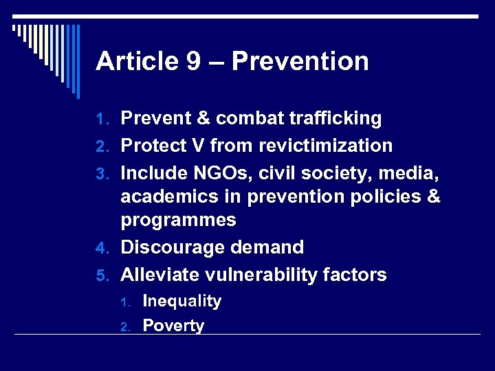 Article 9 – Prevention 1. Prevent & combat trafficking 2. Protect V from revictimization