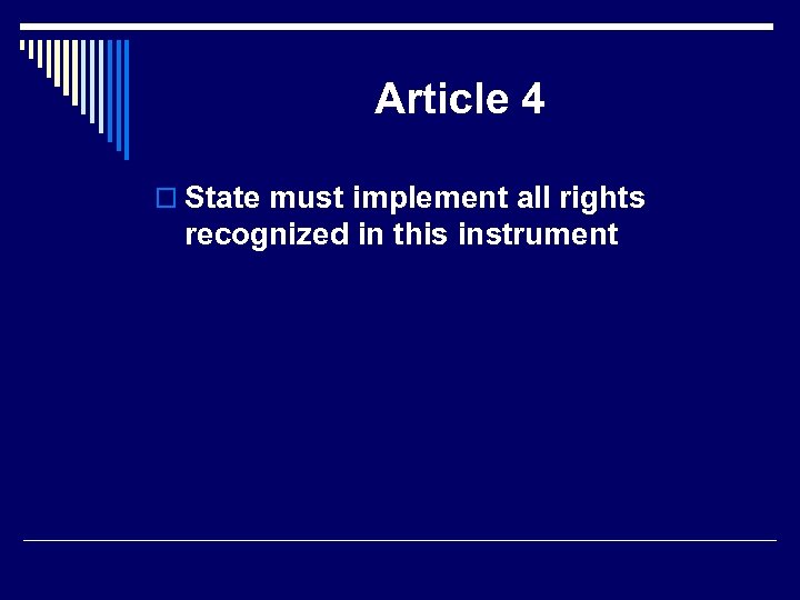 Article 4 o State must implement all rights recognized in this instrument 