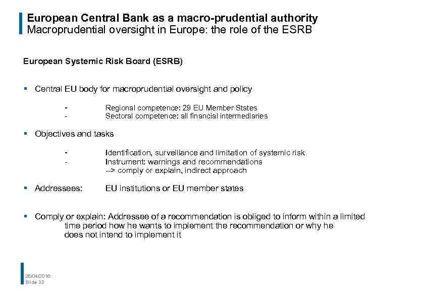 European Central Bank as a macro-prudential authority Macroprudential oversight in Europe: the role of